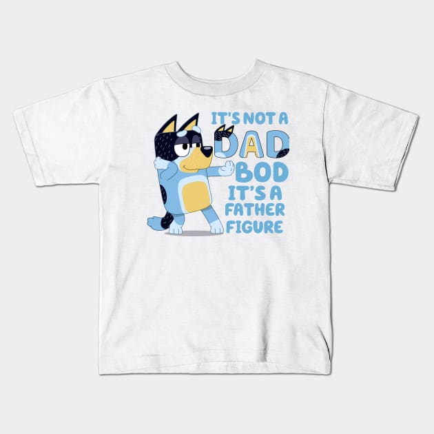 Its Not Dad Bod Its A Father Figure Kids T-Shirt by VILLAPODCAST